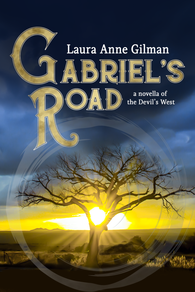 A bare-limbed tree set against a desert landscape, text reading GABRIEL'S ROAD: a novella of the Devil's West Laura Anne Gilman